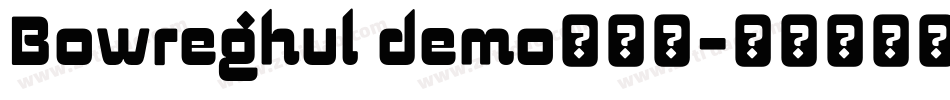 Bowreghul demo转换器字体转换